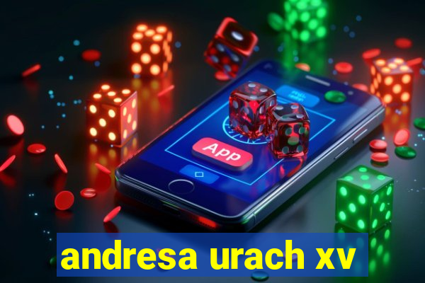 andresa urach xv